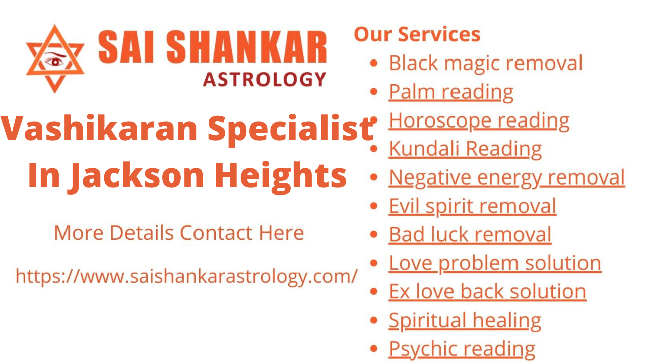 vashikaran specialist in Jackson Heights